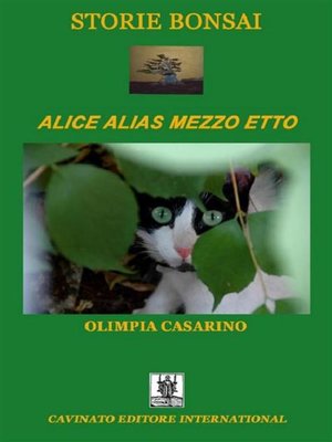 cover image of Storie Bonsai--Alice alias mezzo etto